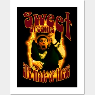 Sweet Dreams Are Made Of These. Posters and Art